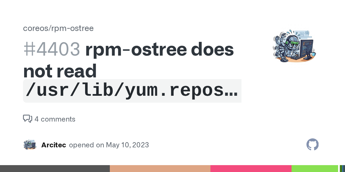 rpm-ostree does not read `/usr/lib/yum.repos.d` [update: ticket bel...