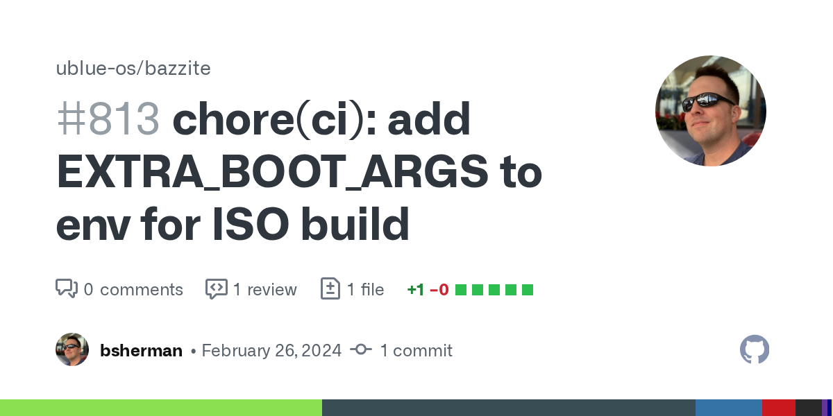 chore(ci): add EXTRA_BOOT_ARGS to env for ISO build by bsherman · P...