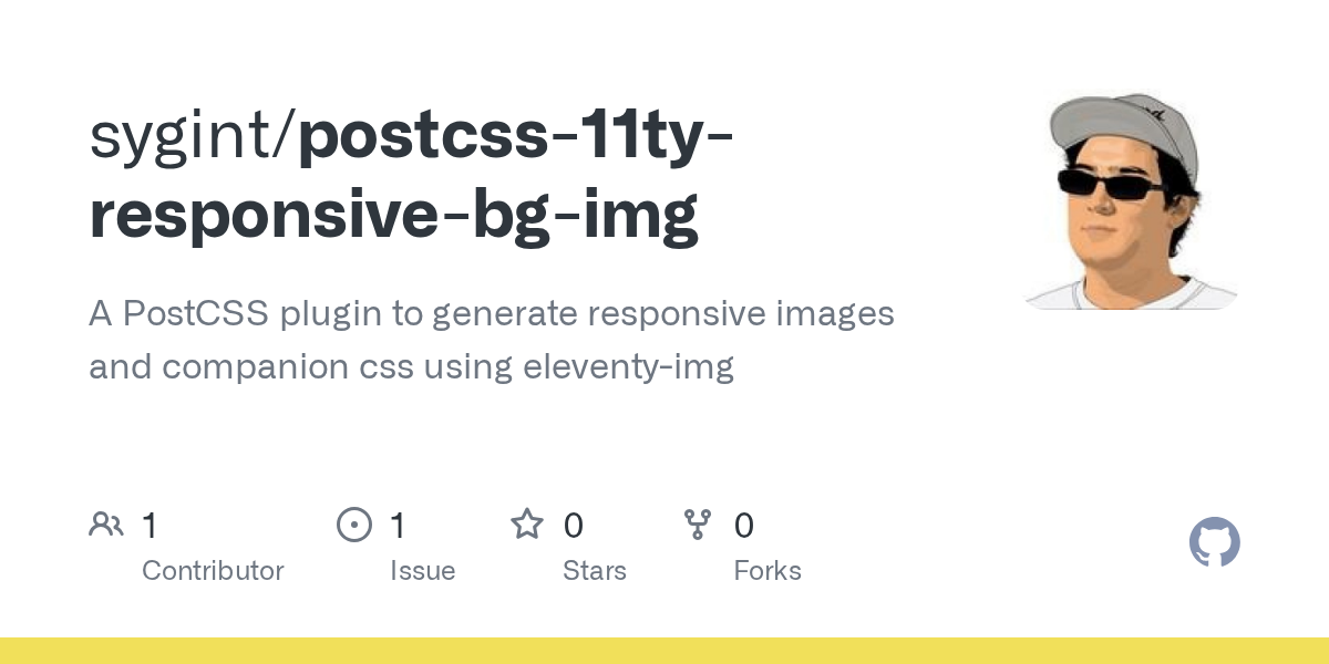 GitHub - sygint/postcss-11ty-responsive-bg-img: A PostCSS plugin to...