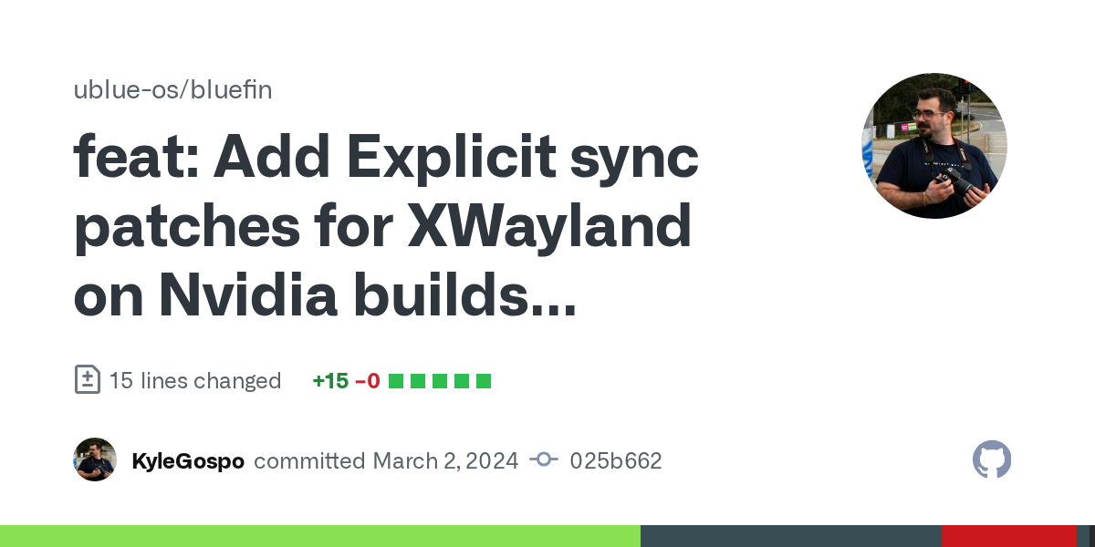 feat: Add Explicit sync patches for XWayland on Nvidia builds (#993...