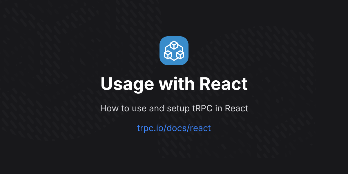 Usage with React | tRPC