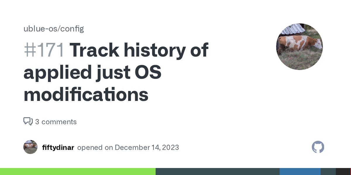 Track history of applied just modifications · Issue #171 · ublue-os...