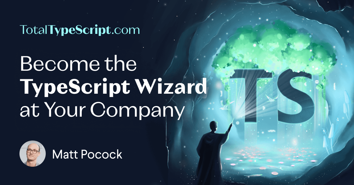 Professional TypeScript Training by Matt Pocock