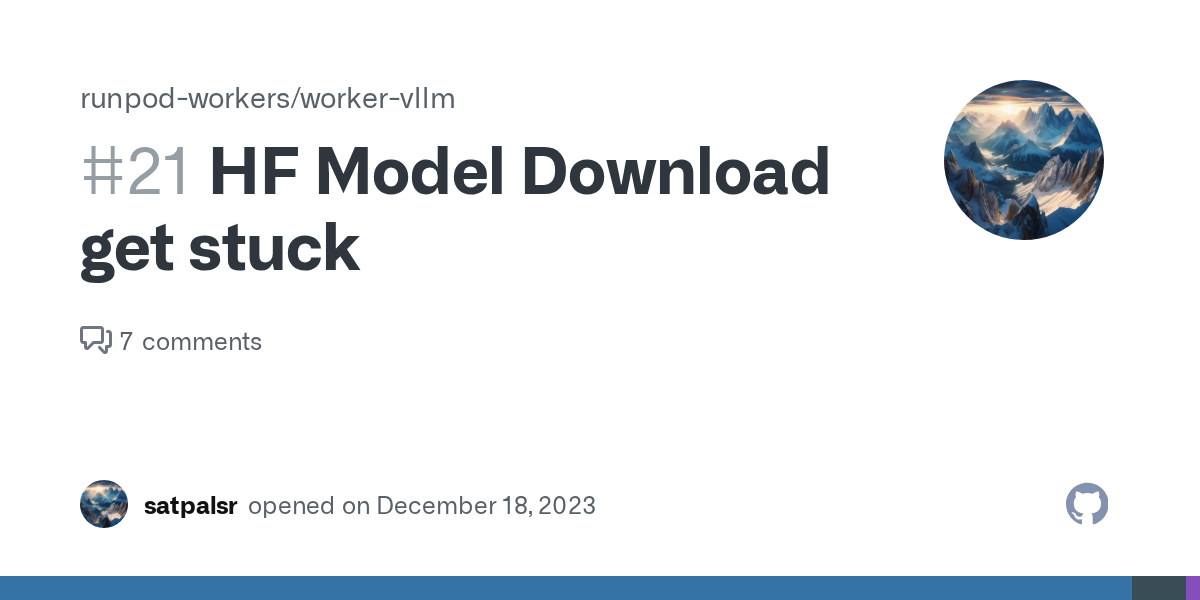 HF Model Download get stuck · Issue #21 · runpod-workers/worker-vllm