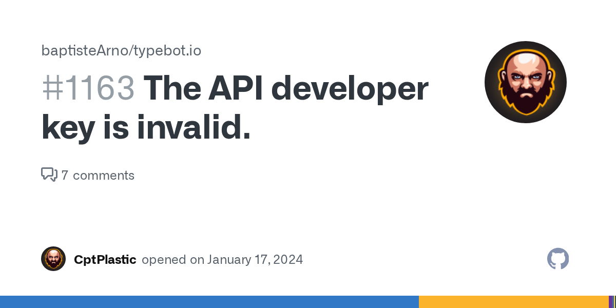 The API developer key is invalid. · Issue #1163 · baptisteArno/type...