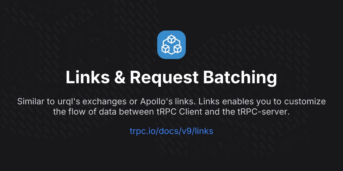 Links & Request Batching | tRPC