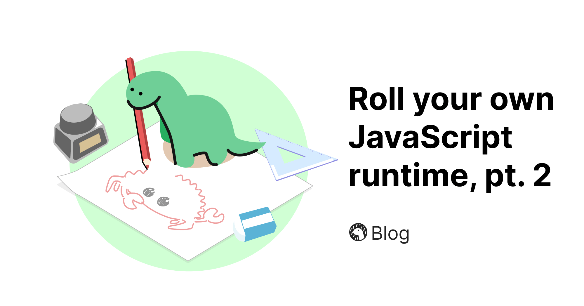 Roll your own JavaScript runtime, pt. 2