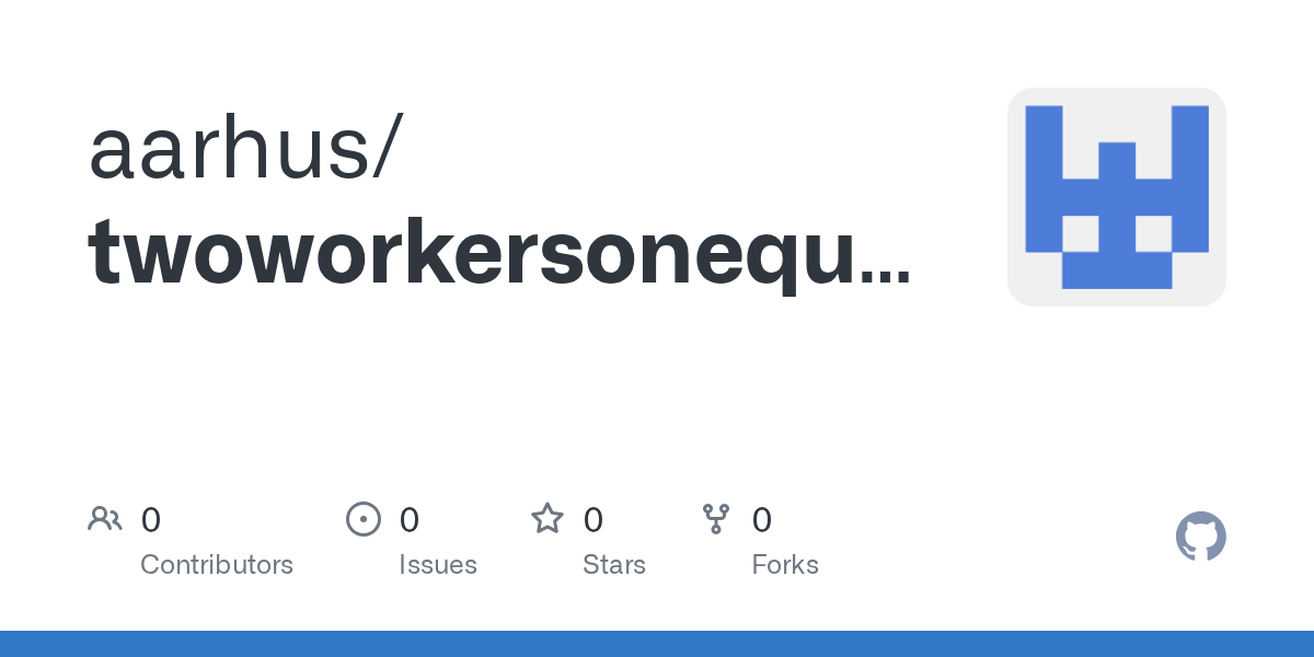 GitHub - aarhus/twoworkersonequeue