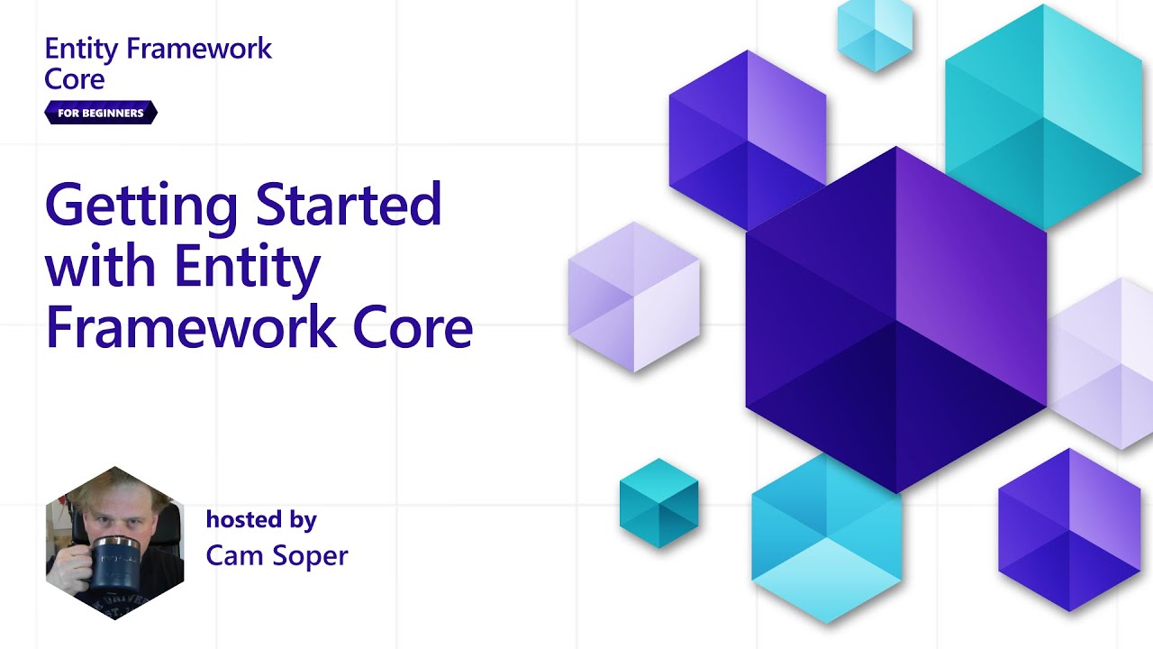 Getting Started with Entity Framework Core [1 of 5] | Entity Framew...
