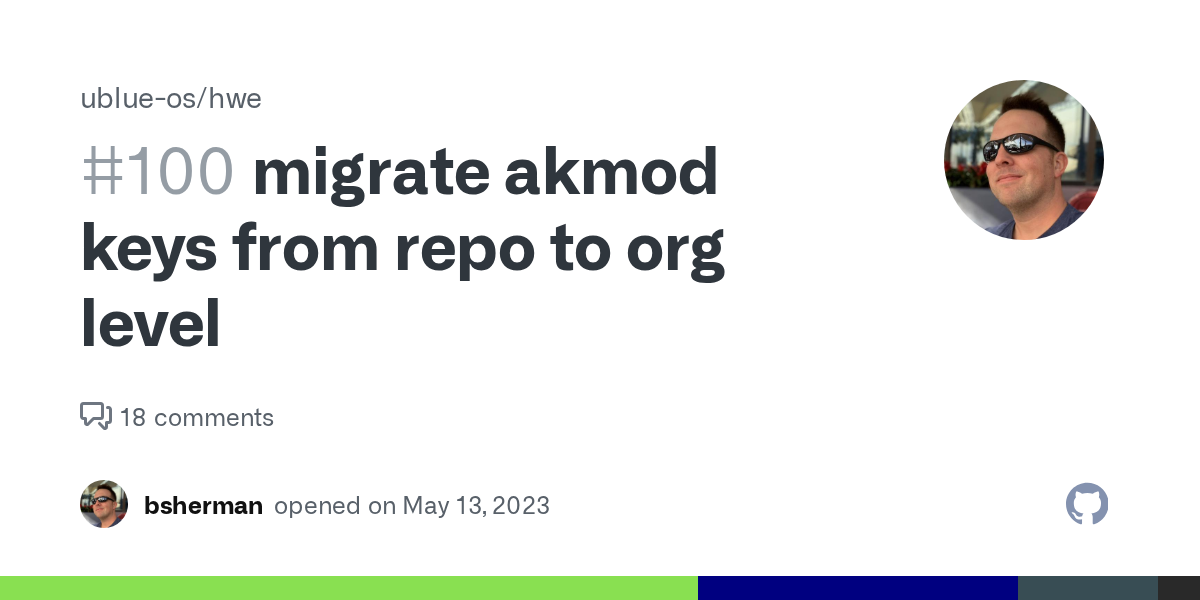 migrate akmod keys from repo to org level · Issue #100 · ublue-os/n...