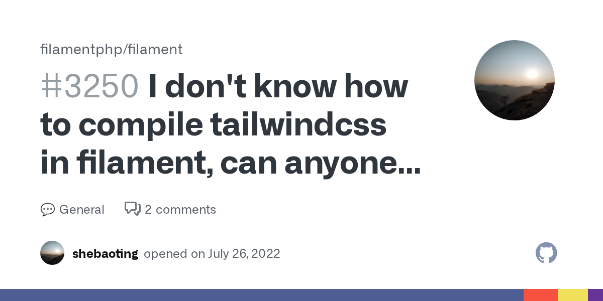 I don't know how to compile tailwindcss in filament, can anyone hel...