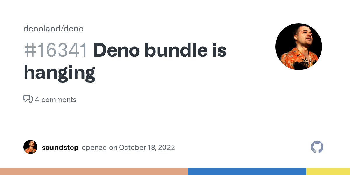 Deno bundle is hanging · Issue #16341 · denoland/deno