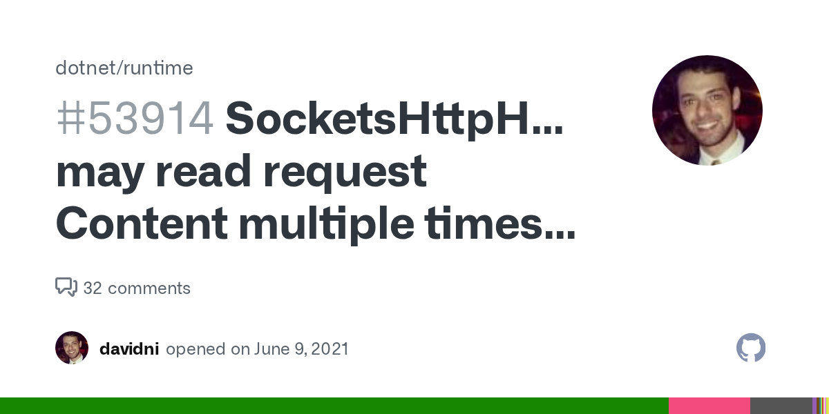 SocketsHttpHandler.SendAsync reads request Content stream twice · I...