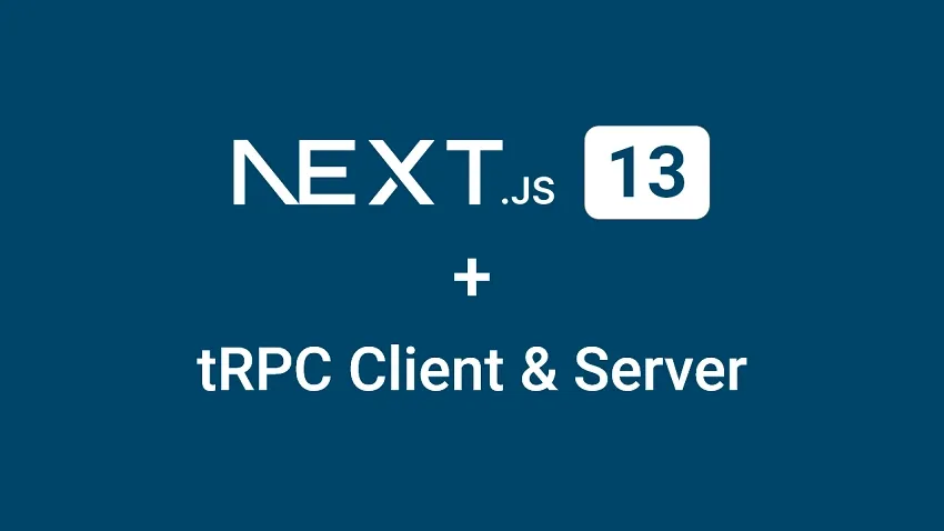 Setup tRPC Server and Client in Next.js 13 App Directory - CodevoWeb