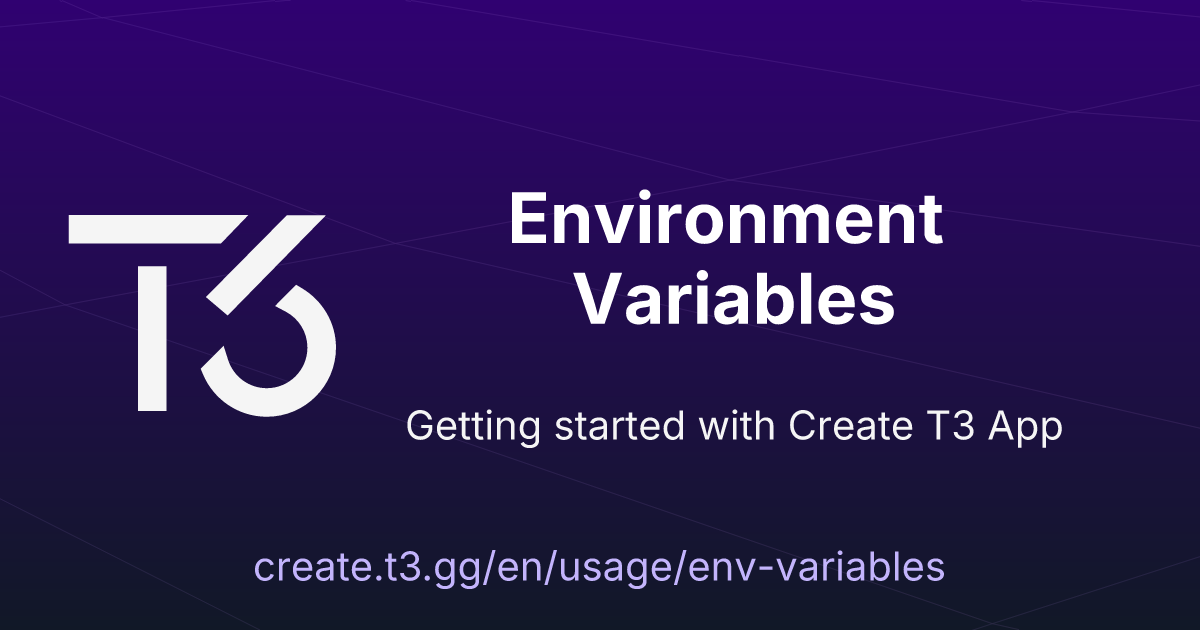 Environment Variables 🚀 Create T3 App