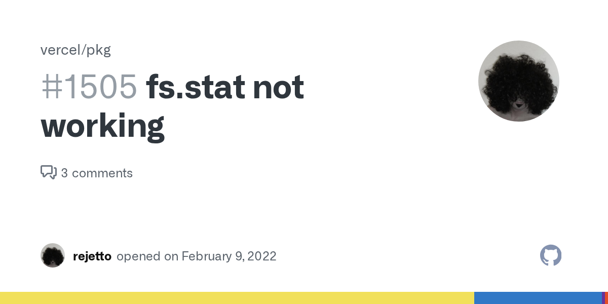 fs.stat not working · Issue #1505 · vercel/pkg