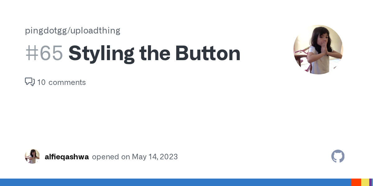 Styling the Button · Issue #65 · pingdotgg/uploadthing