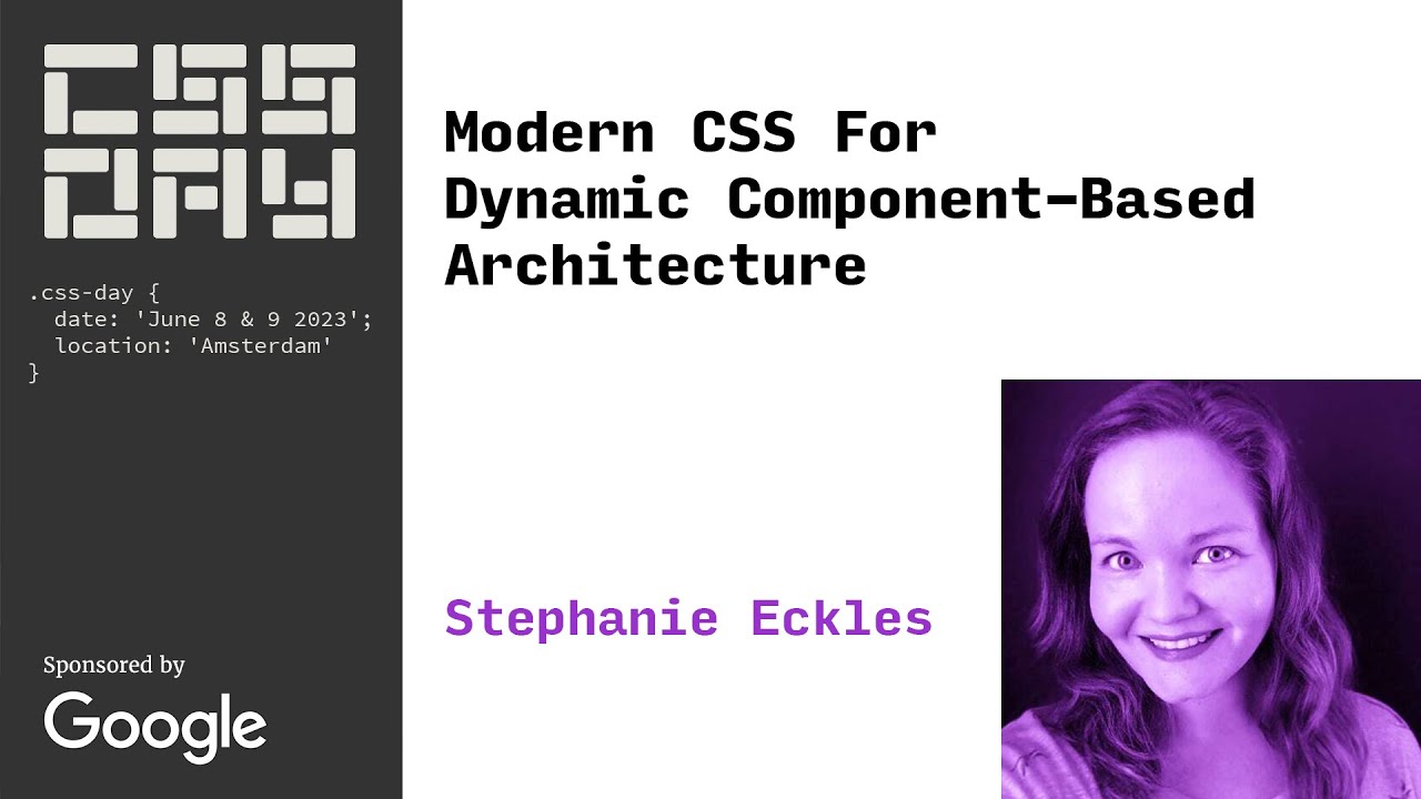 Modern CSS For Dynamic Component-Based Architecture | Stephanie Eck...